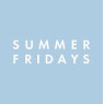 Summer Fridays